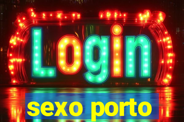 sexo porto